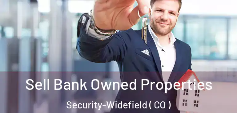  Sell Bank Owned Properties Security-Widefield ( CO )