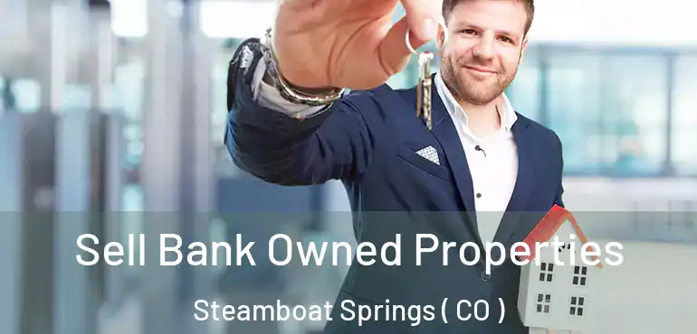  Sell Bank Owned Properties Steamboat Springs ( CO )