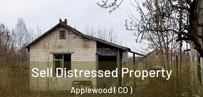 Sell Distressed Property Applewood ( CO )