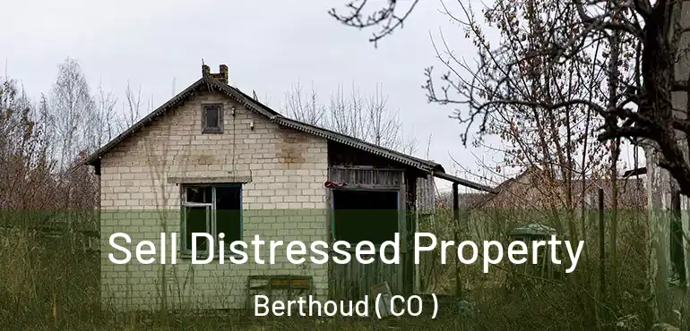 Sell Distressed Property Berthoud ( CO )