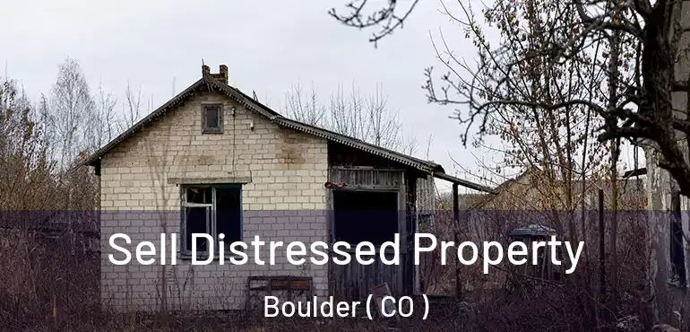  Sell Distressed Property Boulder ( CO )