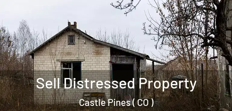 Sell Distressed Property Castle Pines ( CO )