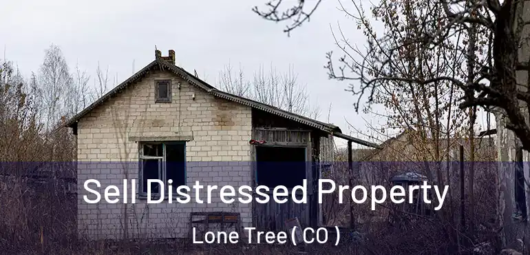  Sell Distressed Property Lone Tree ( CO )