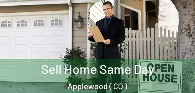 Sell Home Same Day Applewood ( CO )