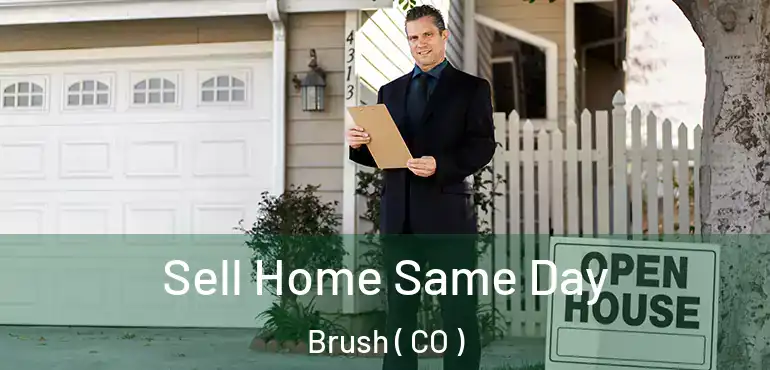  Sell Home Same Day Brush ( CO )