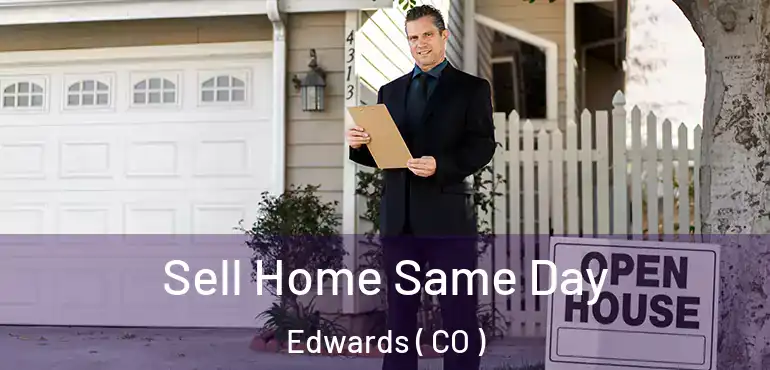  Sell Home Same Day Edwards ( CO )