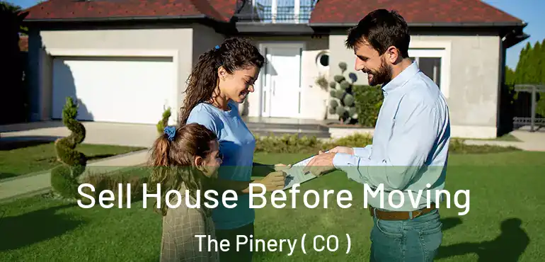  Sell House Before Moving The Pinery ( CO )