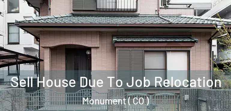  Sell House Due To Job Relocation Monument ( CO )