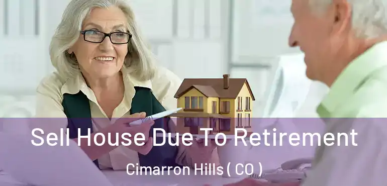  Sell House Due To Retirement Cimarron Hills ( CO )