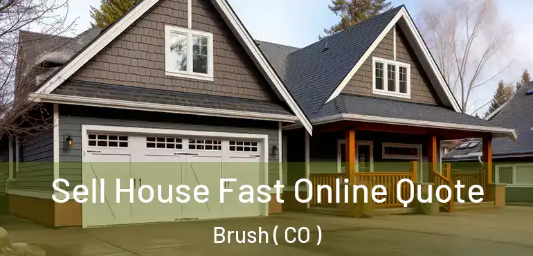  Sell House Fast Online Quote Brush ( CO )