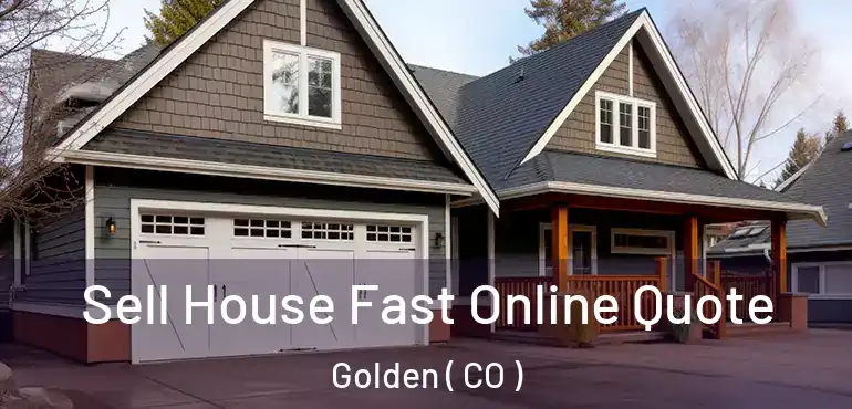  Sell House Fast Online Quote Golden ( CO )