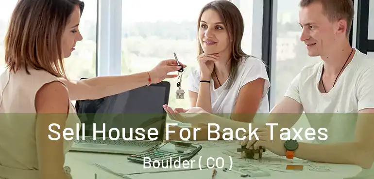  Sell House For Back Taxes Boulder ( CO )