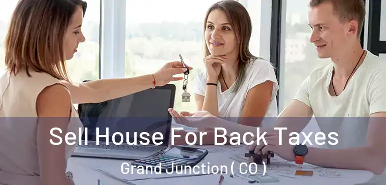  Sell House For Back Taxes Grand Junction ( CO )
