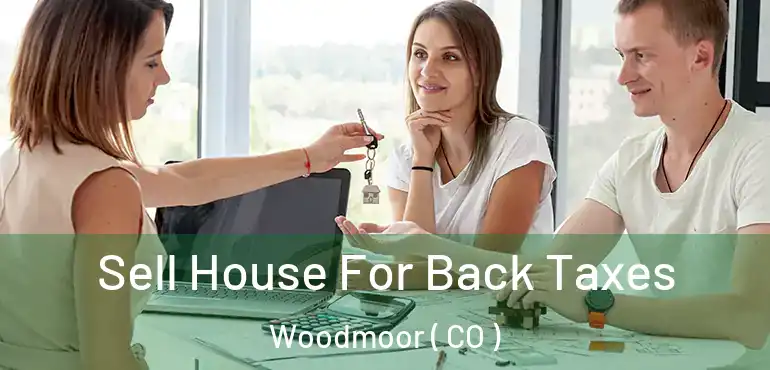 Sell House For Back Taxes Woodmoor ( CO )
