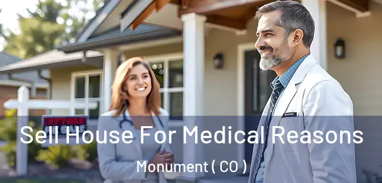  Sell House For Medical Reasons Monument ( CO )