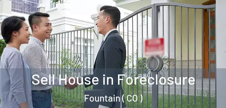 Sell House in Foreclosure Fountain ( CO )