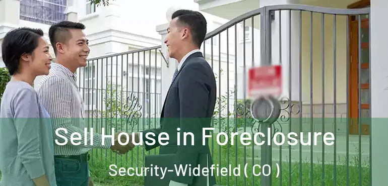  Sell House in Foreclosure Security-Widefield ( CO )