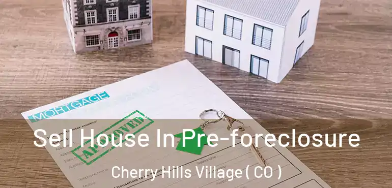  Sell House In Pre-foreclosure Cherry Hills Village ( CO )
