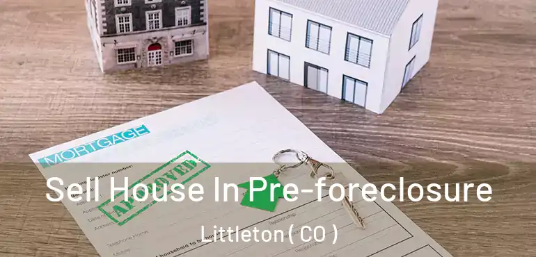  Sell House In Pre-foreclosure Littleton ( CO )