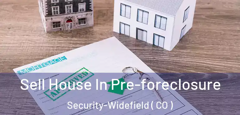  Sell House In Pre-foreclosure Security-Widefield ( CO )