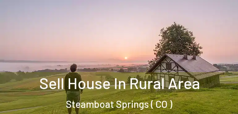  Sell House In Rural Area Steamboat Springs ( CO )