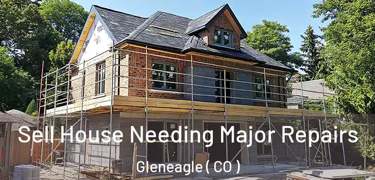  Sell House Needing Major Repairs Gleneagle ( CO )