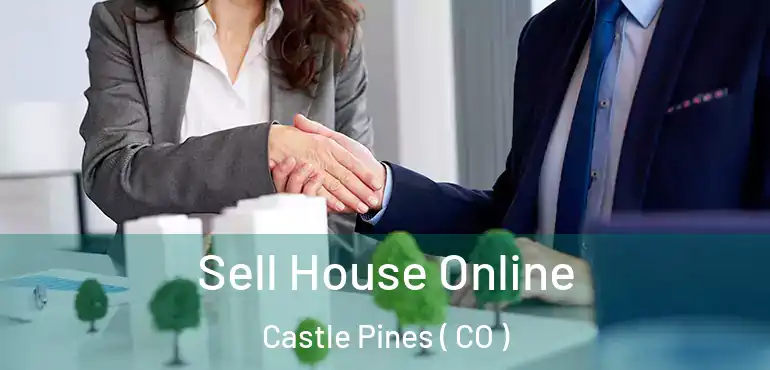  Sell House Online Castle Pines ( CO )