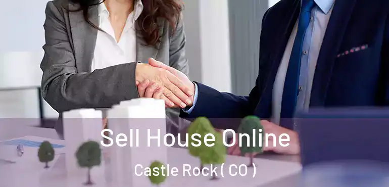 Sell House Online Castle Rock ( CO )