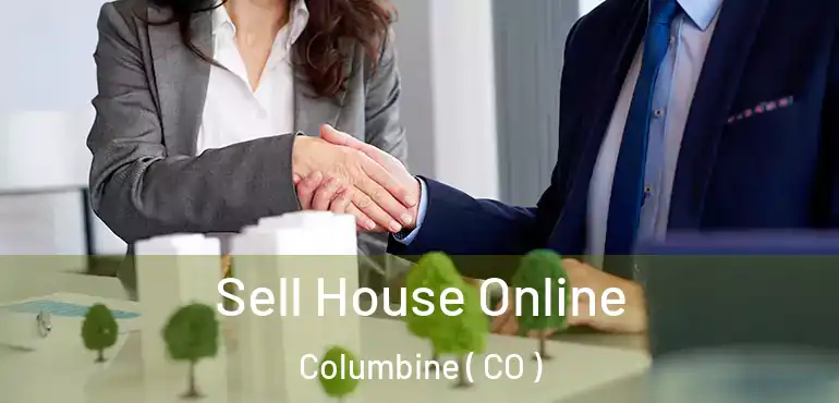 Sell House Online Columbine ( CO )