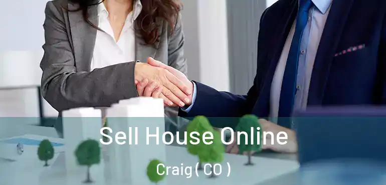  Sell House Online Craig ( CO )