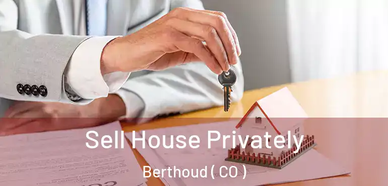  Sell House Privately Berthoud ( CO )