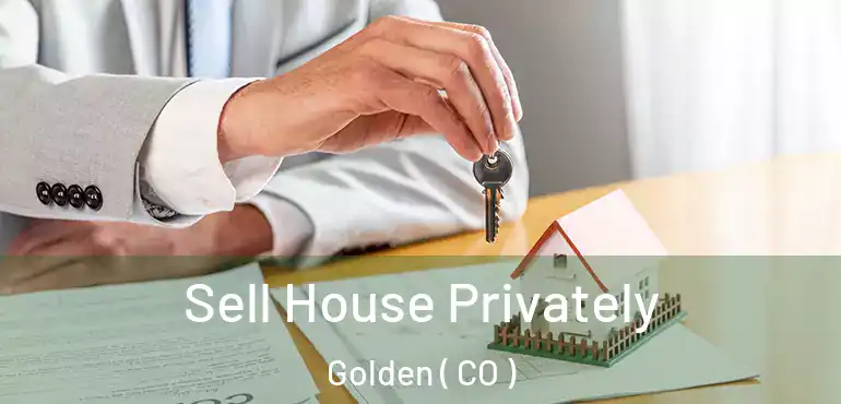  Sell House Privately Golden ( CO )