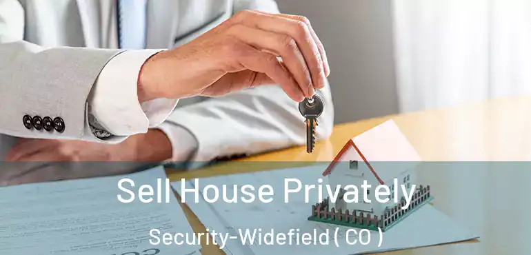  Sell House Privately Security-Widefield ( CO )