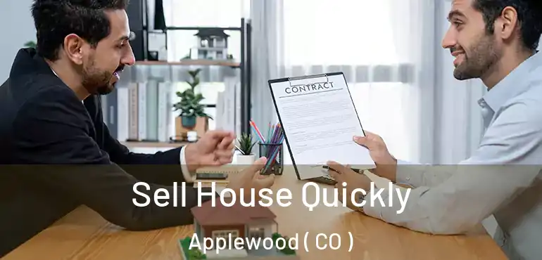 Sell House Quickly Applewood ( CO )