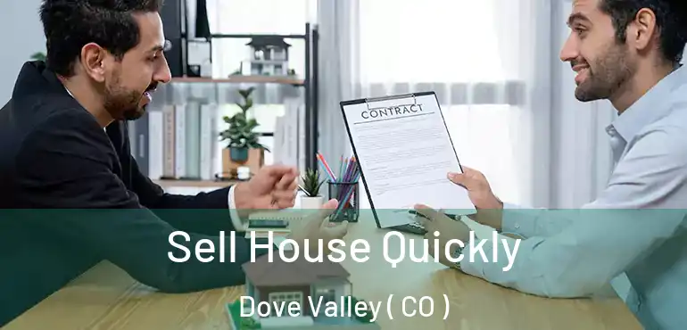 Sell House Quickly Dove Valley ( CO )