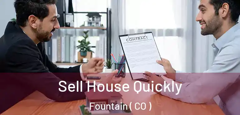 Sell House Quickly Fountain ( CO )