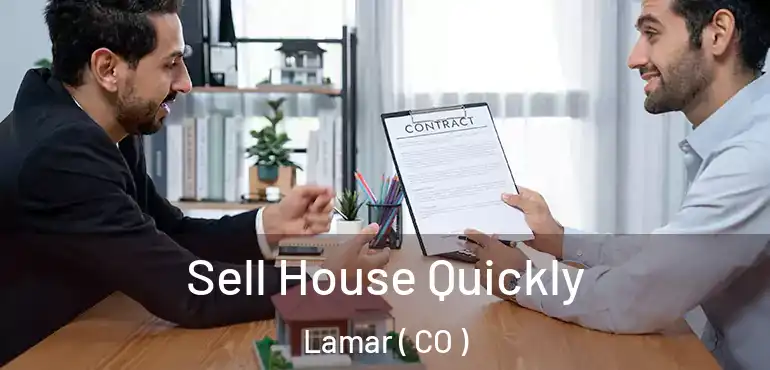 Sell House Quickly Lamar ( CO )