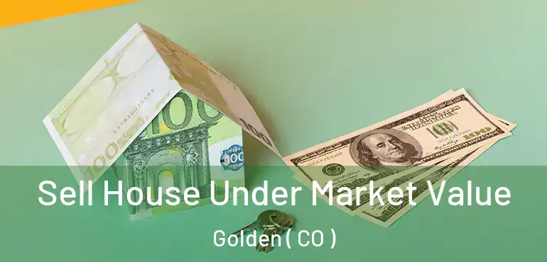  Sell House Under Market Value Golden ( CO )