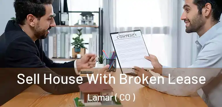  Sell House With Broken Lease Lamar ( CO )