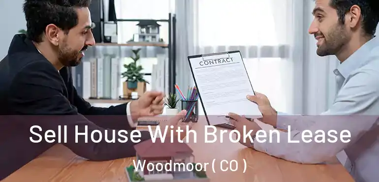Sell House With Broken Lease Woodmoor ( CO )