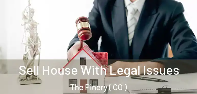  Sell House With Legal Issues The Pinery ( CO )