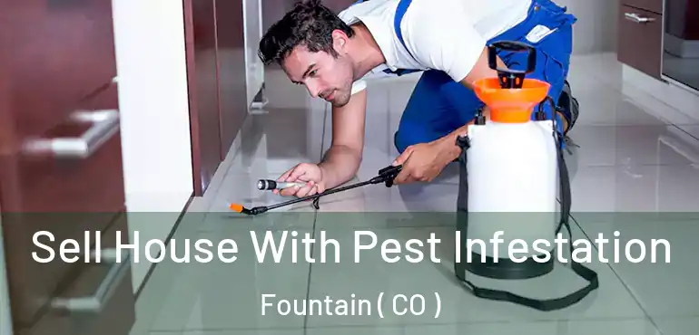 Sell House With Pest Infestation Fountain ( CO )