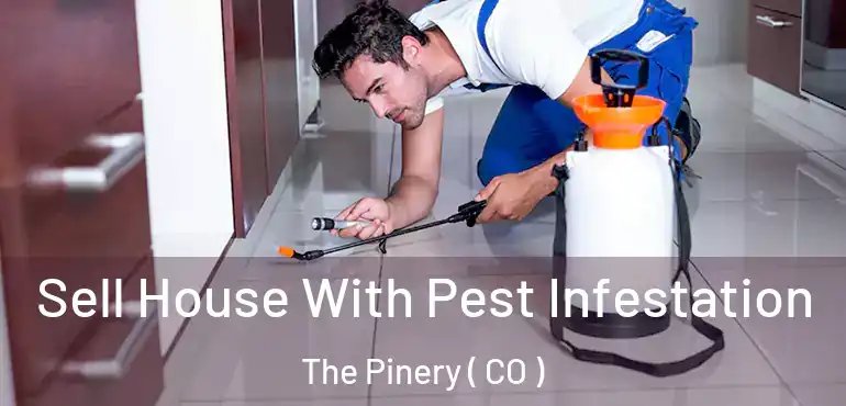  Sell House With Pest Infestation The Pinery ( CO )
