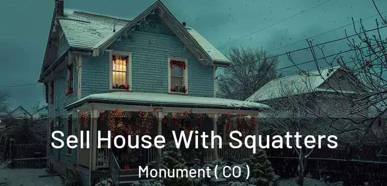  Sell House With Squatters Monument ( CO )