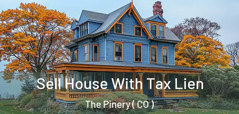  Sell House With Tax Lien The Pinery ( CO )