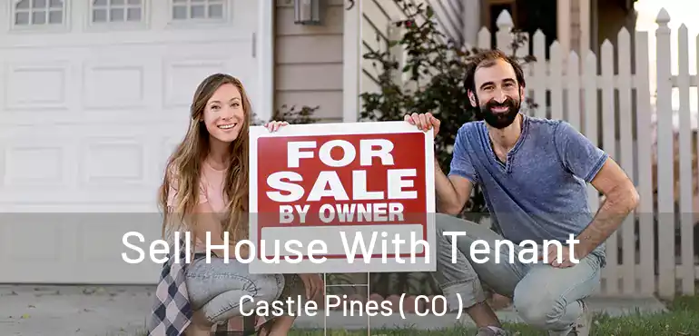 Sell House With Tenant Castle Pines ( CO )