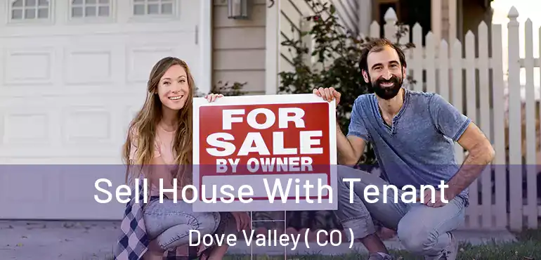Sell House With Tenant Dove Valley ( CO )