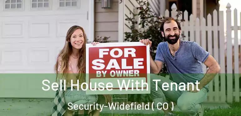  Sell House With Tenant Security-Widefield ( CO )