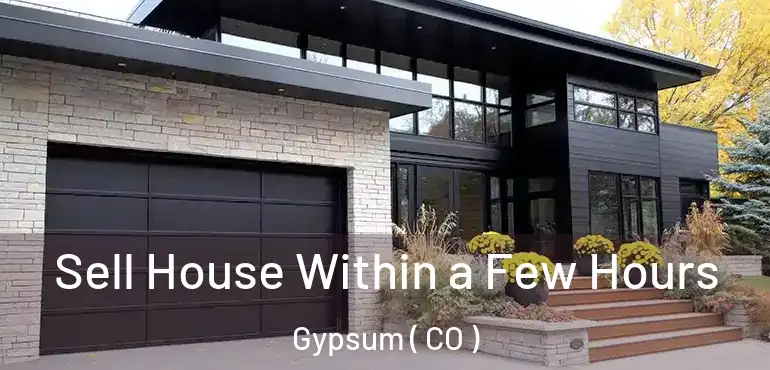  Sell House Within a Few Hours Gypsum ( CO )