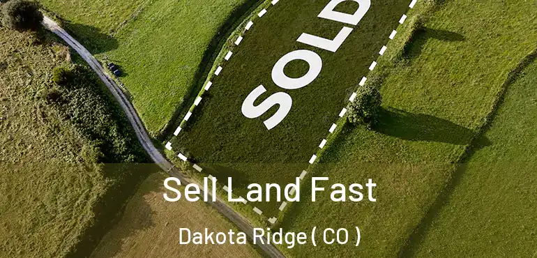  Sell Land Fast Dakota Ridge ( CO )